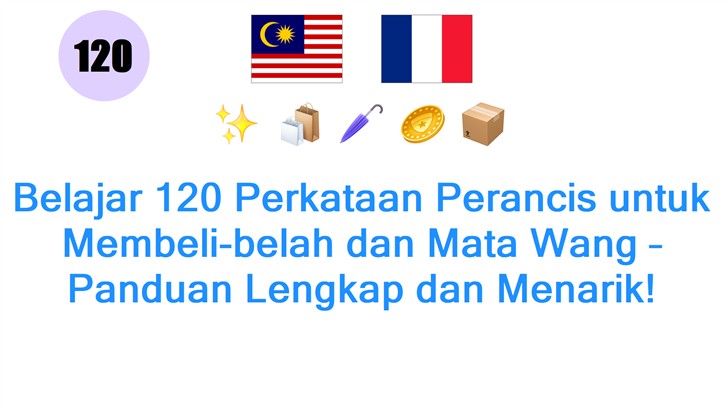 Belajar 120 Perkataan Perancis untuk Membeli-belah dan Mata Wang – Panduan Lengkap dan Menarik!